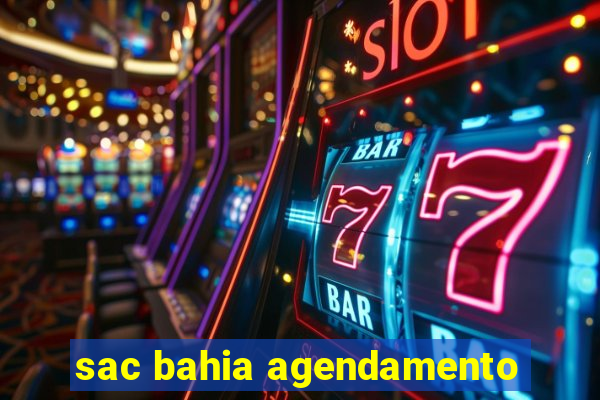 sac bahia agendamento